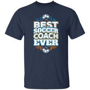 Best Soccer Coach Ever Football Sport for Awesome Coach Shirt