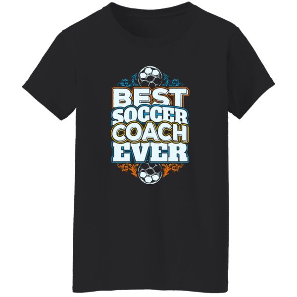 Best Soccer Coach Ever Football Sport for Awesome Coach Shirt