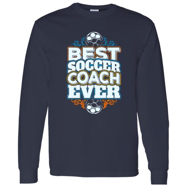 Best Soccer Coach Ever Football Sport for Awesome Coach Shirt