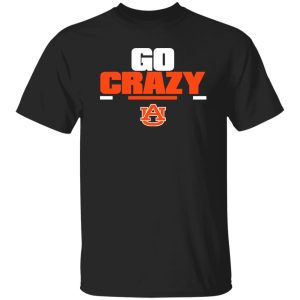 Auburn Tigers Football Shirt, Go Crazy Shirt