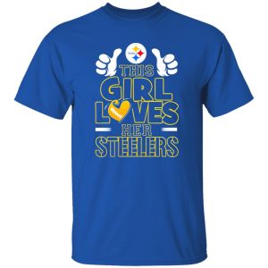 This Girl Loves Her Steelers Pittsburgh Steelers Football Team For Football Lover Shirt