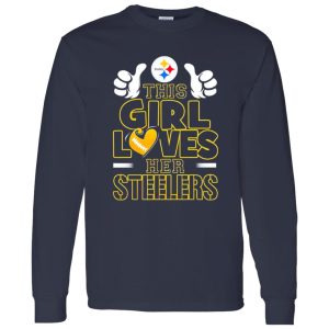 This Girl Loves Her Steelers Pittsburgh Steelers Football Team For Football Lover Shirt