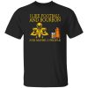 I Like Football And Bourbon And Maybe 3 People Black Version Shirt