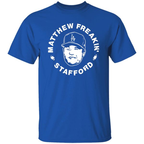 Los Angeles Rams Shirt, Matthew Freakin’ Stafford Shirt