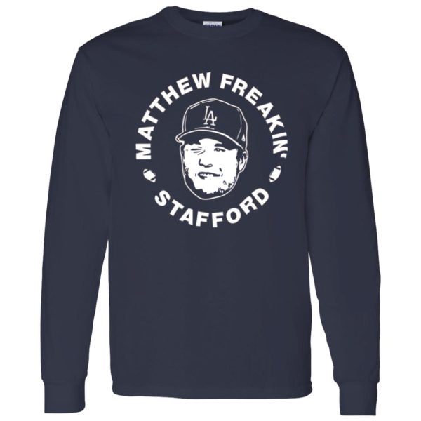 Los Angeles Rams Shirt, Matthew Freakin’ Stafford Shirt