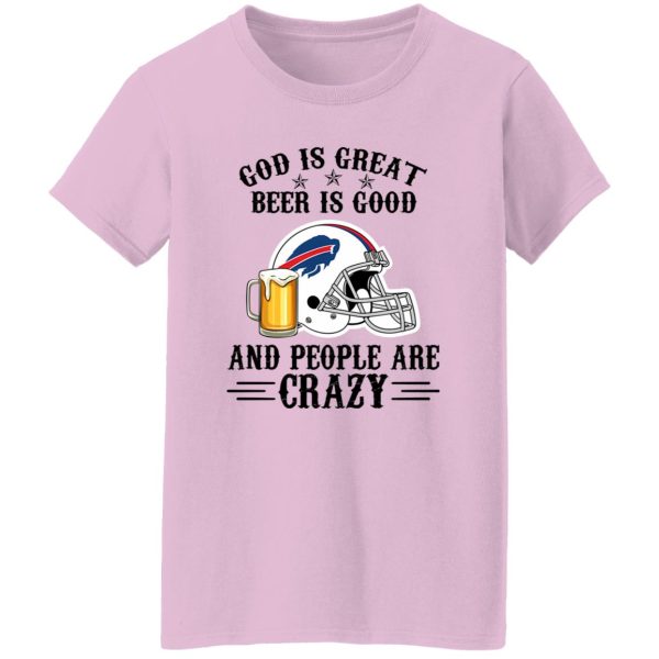 Buffalo Bills God is Great Beer is Good And People Are Crazy Football NFL Shirt