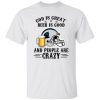 Carolina Panthers God is Great Beer is Good And People Are Crazy Football NFL Shirt