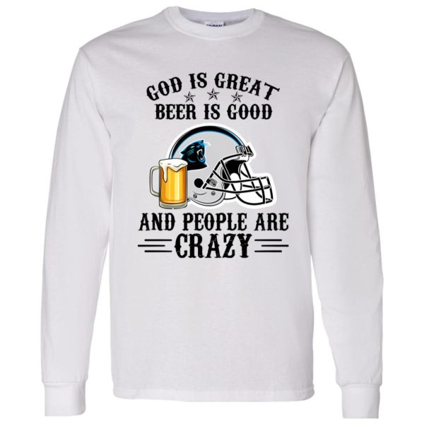 Carolina Panthers God is Great Beer is Good And People Are Crazy Football NFL Shirt