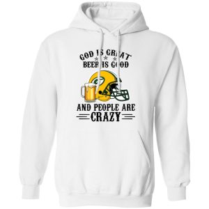 Green Bay Packers God is Great Beer is Good And People Are Crazy Football NFL Shirt