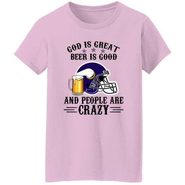 Minnesota Vikings God is Great Beer is Good And People Are Crazy Football NFL Shirt