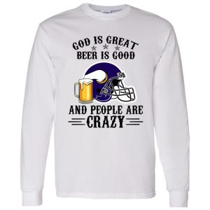 Minnesota Vikings God is Great Beer is Good And People Are Crazy Football NFL Shirt