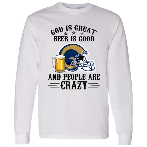 Los Angeles Rams God is Great Beer is Good And People Are Crazy Football NFL Shirt