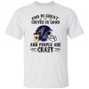 Houston Texans God is Great Coffee is Good And People Are Crazy Football NFL Shirt