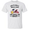 New England Patriots God is Great Beer is Good And People Are Crazy Football NFL Shirt