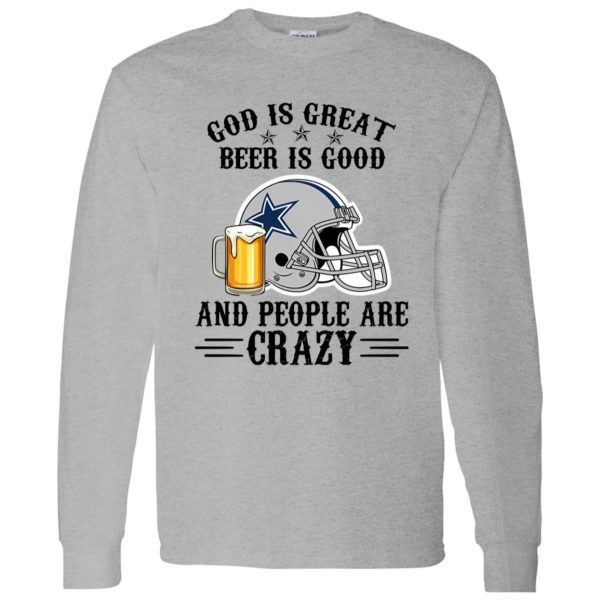 Dallas Cowboys God is Great Beer is Good And People Are Crazy Football NFL Shirt