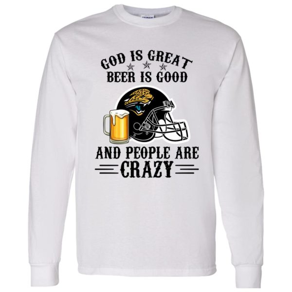 Jacksonville Jaguars God is Great Beer is Good And People Are Crazy Football NFL Shirt