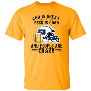 Tennessee Titans God is Great Beer is Good And People Are Crazy Football NFL Shirt