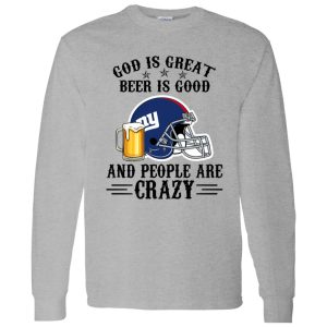 New York Giants God is Great Beer is Good And People Are Crazy Football NFL Shirt