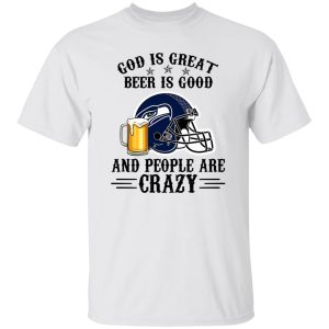 Seattle Seahawks God is Great Beer is Good And People Are Crazy Football NFL Shirt