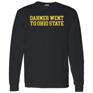 Dahmer Went To Ohio State Michigan Wolverines Football Shirt