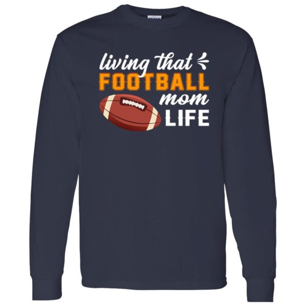 Football Mom Shirt, Living That Football Mom Life Shirt