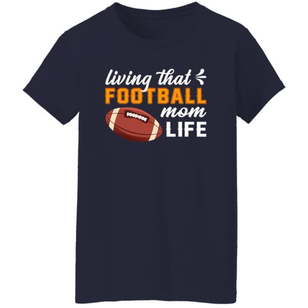 Football Mom Shirt, Living That Football Mom Life Shirt