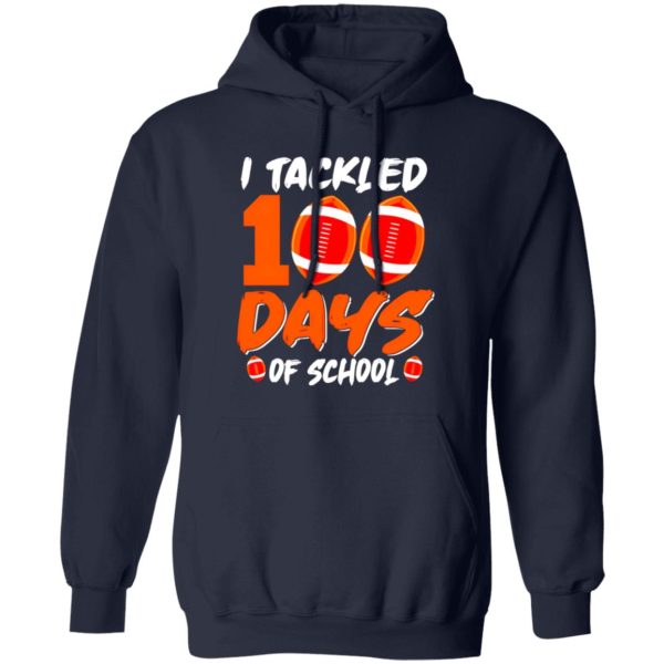 I Tackled 100 Days Of School Football Gift Sport Lover Shirt