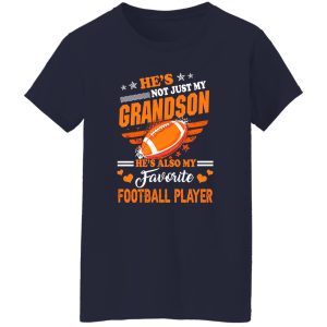 He Is My Favorite Football Player And Grandson Shirt