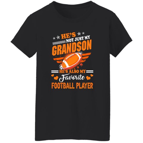 He Is My Favorite Football Player And Grandson Shirt