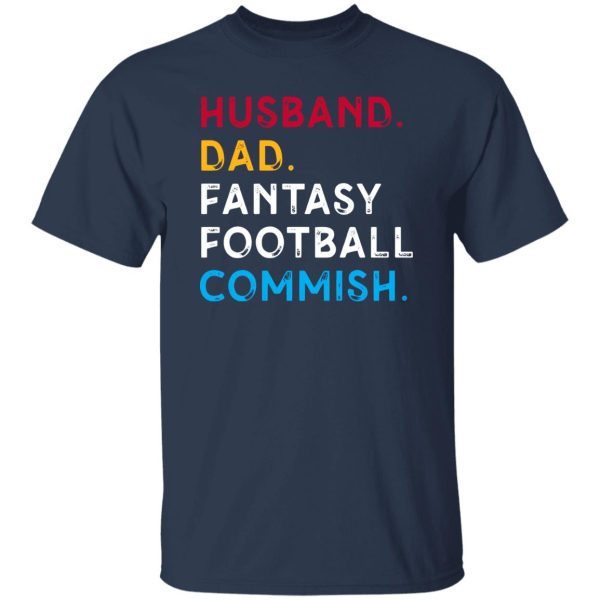 Football Commissioner Shirt, Husband Dad Fantasy Football Commish Shirt