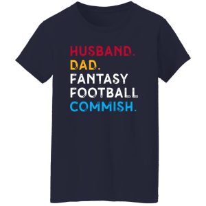 Football Commissioner Shirt, Husband Dad Fantasy Football Commish Shirt