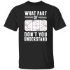 Ice Hockey Funny Hilarious What Part Of Don’t You Understand Shirt