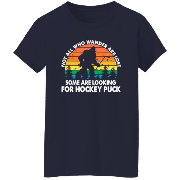 Vintage Bigfoot Not All Who Wander Are Lost Some Are Looking For Hockey Puck Shirt