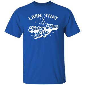 Hockey Mom Shirt, Livin’ That Hockey Mom Life Shirt