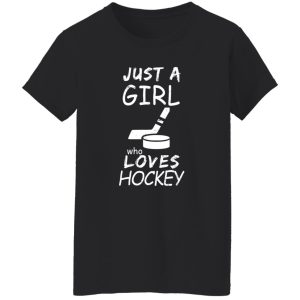 Hockey Mom Shirt, Just A Girl Who Loves Hockey Shirt