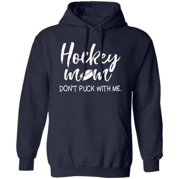 Hockey Mom Shirt, Hockey Mom Don’t Puck With Me Shirt