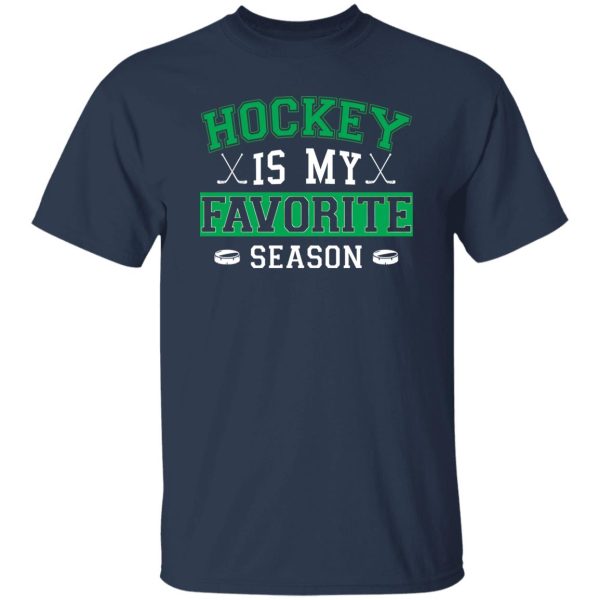 Hockey Dad Shirt, Hockey Is My Favorite Season Shirt