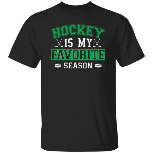 Hockey Dad Shirt, Hockey Is My Favorite Season Shirt