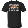 Hockey Dad Shirt, Ice Hockey Dad 2 Great Kids Shirt