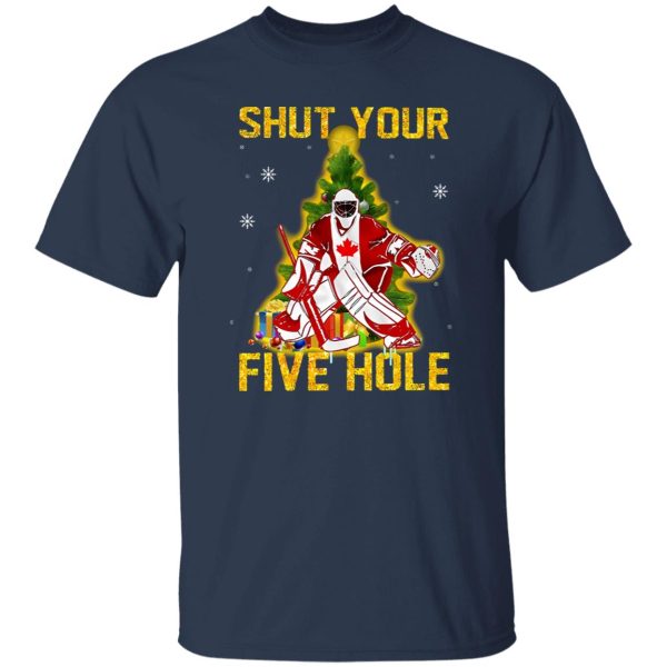 Christmas Tree Canada Ice Hockey Goalie Shut Your Five Hole Shirt