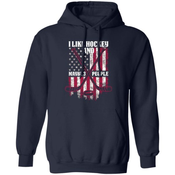 I Like Hockey And Maybe 3 People American Flag Shirt