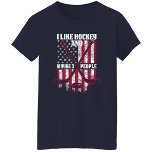 I Like Hockey And Maybe 3 People American Flag Shirt