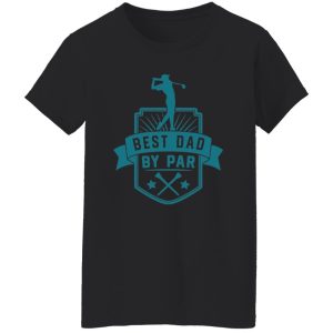 Best Dad By Par V37 Shirt