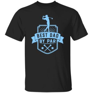 Best Dad By Par V31 Shirt