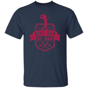 Best Dad By Par V34 Shirt