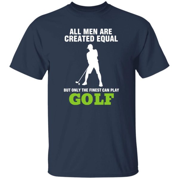 All men are created equal Shirt