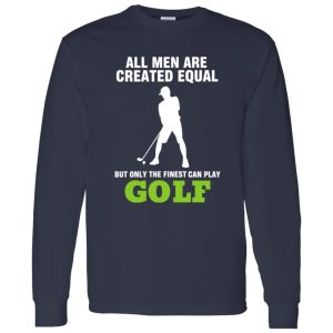 All men are created equal Shirt