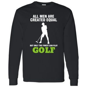 All men are created equal Shirt