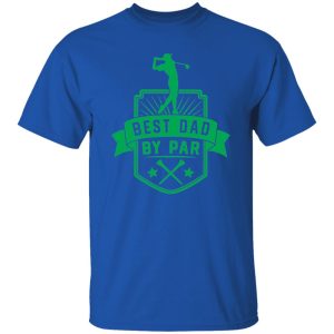 Best Dad By Par V39 Shirt