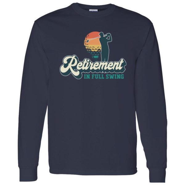 Funny retirement gift for men and women Retirement in full swing Shirt